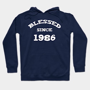 Blessed Since 1986 Cool Blessed Christian Birthday Hoodie